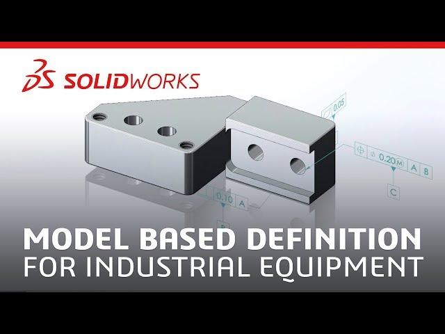 Model Based Definition for Industrial Equipment