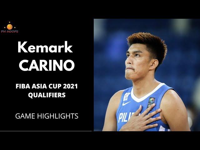 6'8 KEMARK CARINO | FULL GILAS HIGHLIGHTS | 2ND WINDOW FIBA Asia Cup 2021 Qualifiers