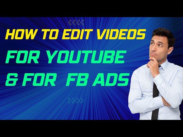 How to Create and Edit Videos Using AI for YouTube Channel and for FB Ads | Learn Video Editing