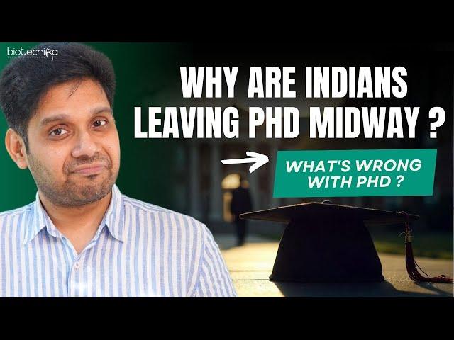 Why Are Indians Leaving PhD Midway? What's Wrong with the PhD System? #phd #career