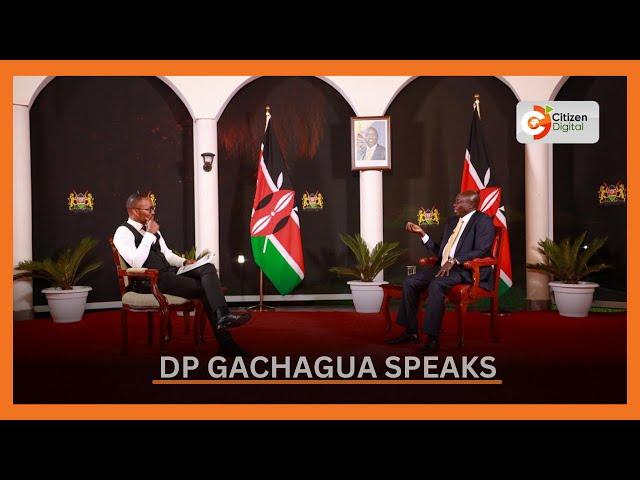 DP Rigathi Gachagua gets candid on what's going on in the government [Part 2]