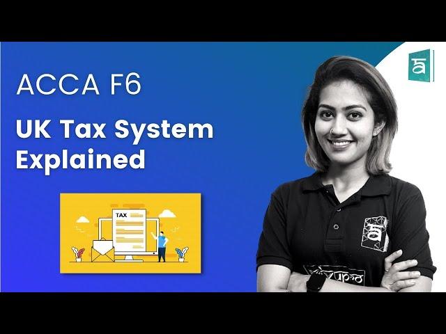 UK Tax System ACCA F6 | Taxation | English