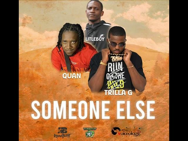 QUAN X LITLEBOY X TRILLAG - SOMEONE ELSE (BOUYON 2024)