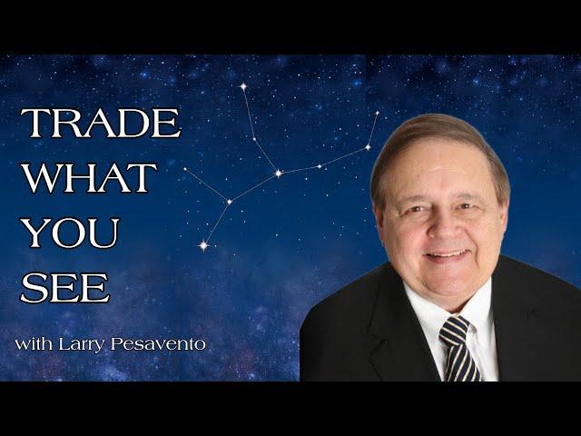 June 17th, Trade What You See with Larry Pesavento on TFNN - 2025
