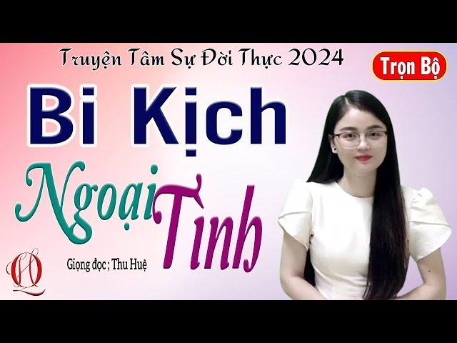 Nghe Là Phê - BI KỊCH NGOẠI TÌNH - Tâm sự đêm khuya nghe 10 phút ngủ cực ngon - Giọng kể MC Thu Huệ