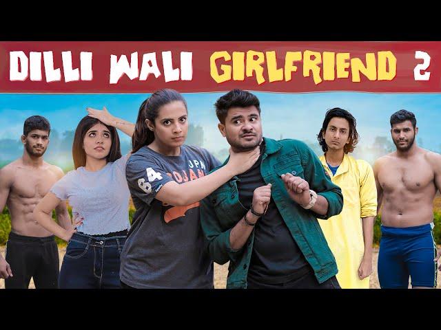 DILLI WALI GIRLFRIEND 2 || Sakht Laundiya || SWARA ft. @MayankMishra