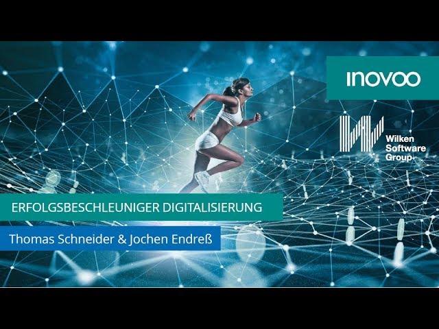 inovoo, T. Schneider, und Wilken, J. Endreß: Erfolgsbeschleuniger Digitalisierung