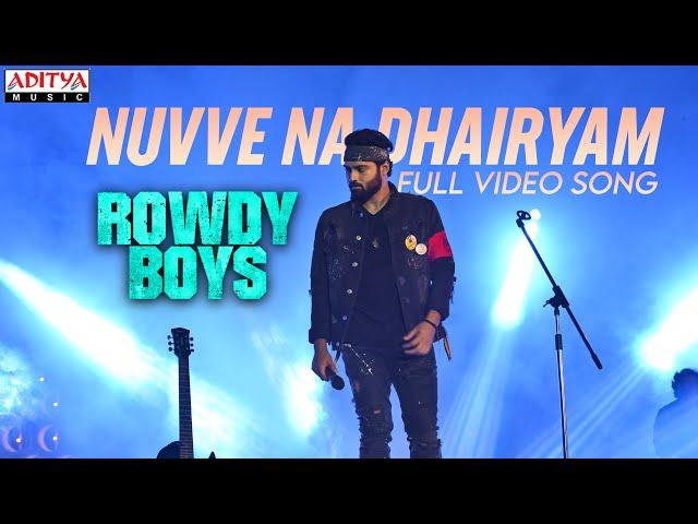 Nuvve Na Dhairyam Full Video Song-#RowdyBoys Songs |Ashish,Anupama |Devi Sri Prasad|Harsha Konuganti