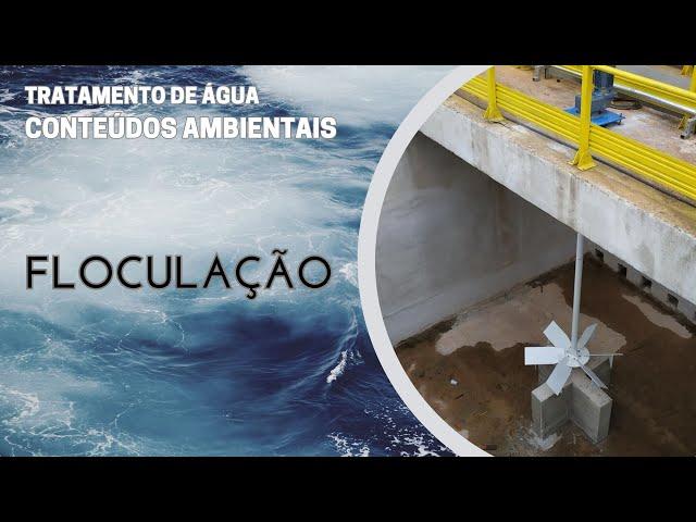 FLOCULAÇÃO NO TRATAMENTO CONVENCIONAL DA ÁGUA