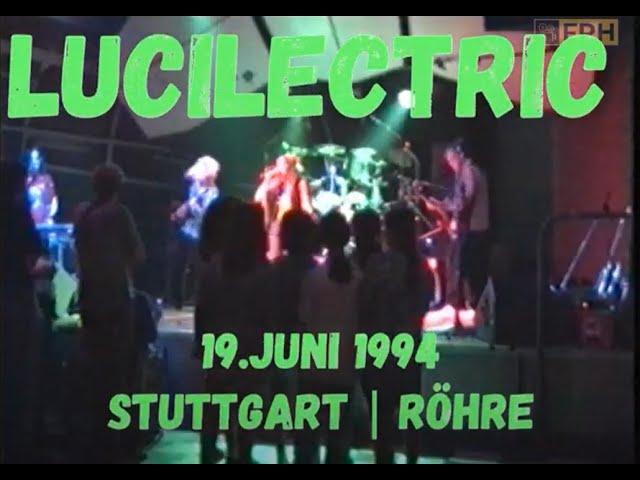 Lucilectric | 19.06.1994 | live @ Stuttgart / Röhre