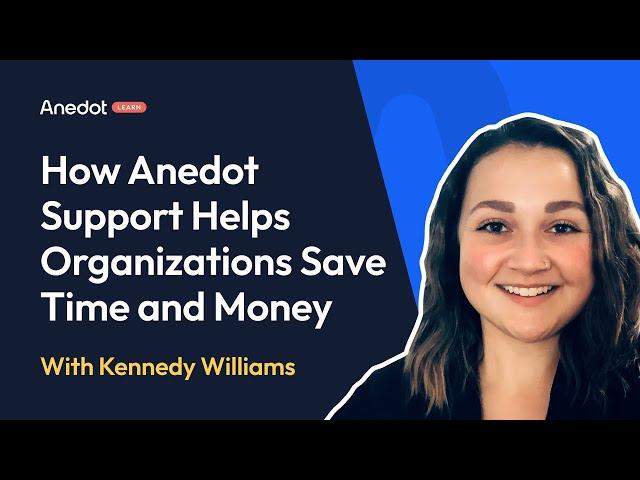 Anedot Learn: How Anedot Support Helps Organizations Save Time and Money