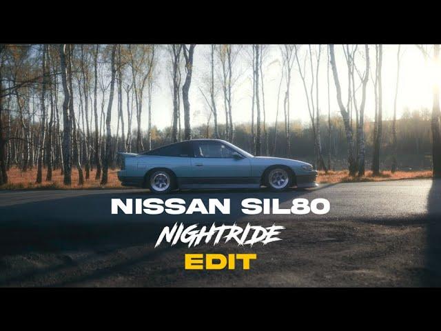 Nissan SIL80 | @NIGHTRIDEPL  Competition | 4K