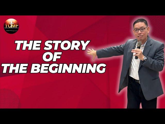 THE STORY OF THE BEGINNING | REV. DR. JESSIE YU | TCMF-ILOILO