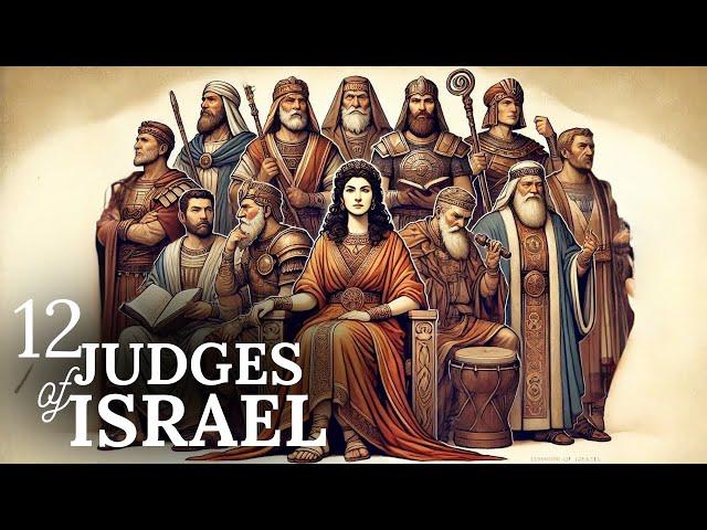 The 12 Judges of Israel - Characteristics & Their Impact Explained!