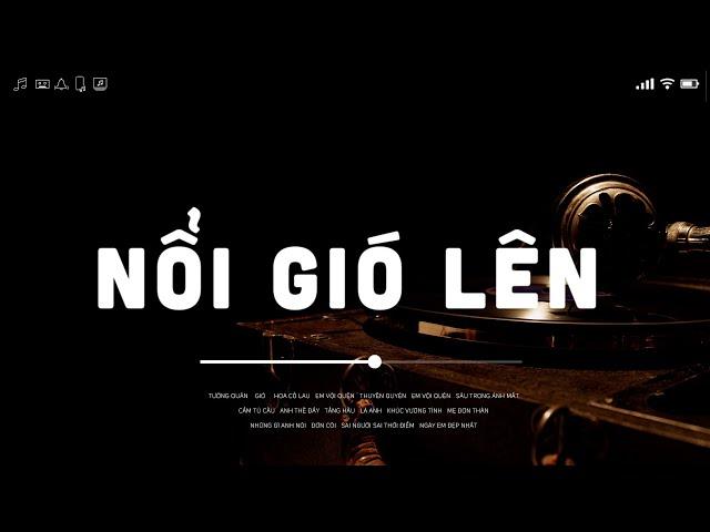 TƯỚNG QUÂN, NỔI GIÓ LÊN #LOFI CHILL  Ngàn Vạn Binh Đao Giương Cao  Nhạc Buồn TikTok Hay Nhất 2024