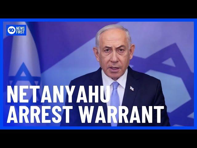 ICC Issues Arrest Warrant for Israel Prime Minister Benjamin Netanyahu | 10 News First