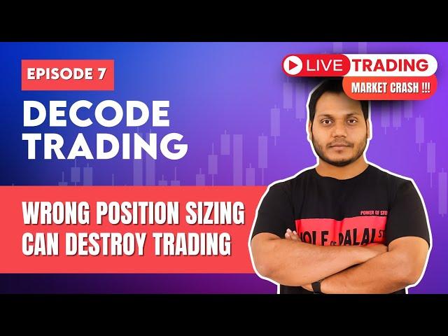 Market Crash | Live Trading | Decode Trading By Power Of Stocks | EP-7| English Subtitle |