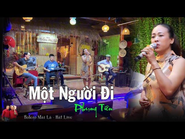 Một Người Đi | TG Mai Châu | Phụng Tiên hát live Bolero Mái Lá