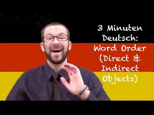 Word Order: Direct & Indirect Objects - 3 Minuten Deutsch Lesson #31 - Deutsch lernen