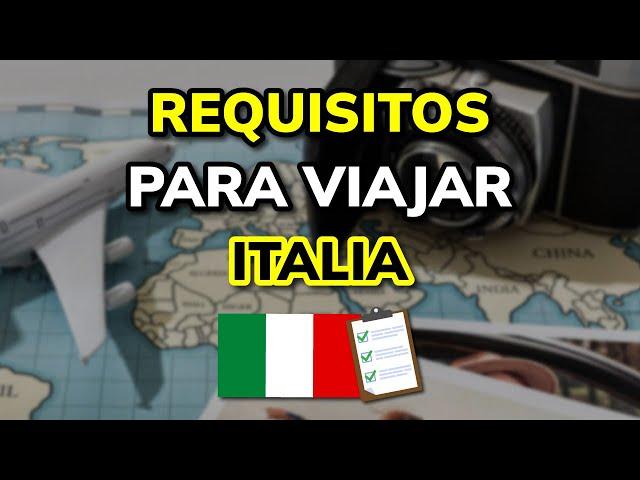 ️ Requisitos para Viajar a Italia legalmente en 2024