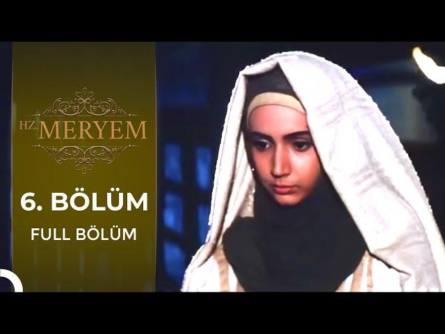 Hz. Meryem | 6. Bölüm