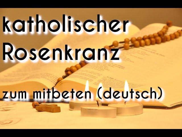 katholischer Rosenkranz zum mitbeten deutsch