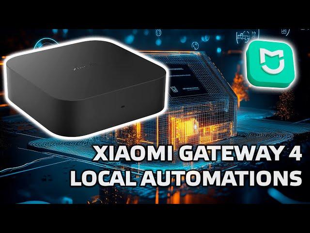 Xiaomi Gateway 4 - Local Automations for Managing Mihome Devices