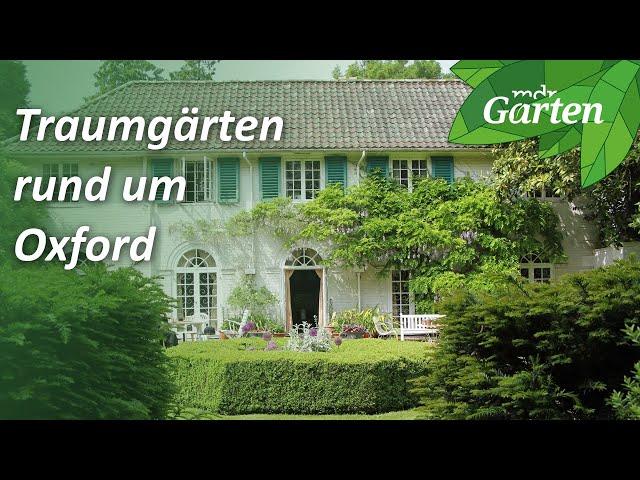 Traumgärten rund um Oxford: Gartenreise nach England | MDR Garten