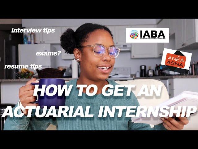 HOW TO GET AN ACTUARIAL INTERNSHIP: how many exams you need, what to put on your resume & interviews