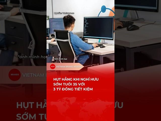HỤT HẪNG KHI NGHỈ HƯU SỚM TUỔI 35 VỚI 3 TỶ ĐỒNG TIẾT KIỆM