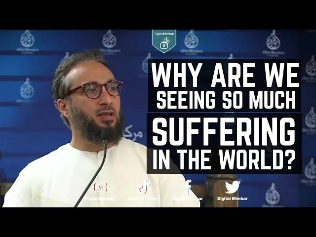 Why are we seeing so much suffering in the world?  - Moutasem al Hameed