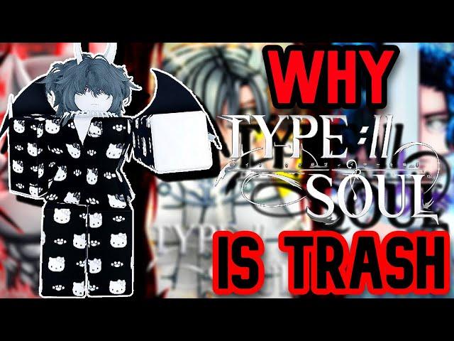 TYPE SOUL | WHY THE GAME IS TRASH