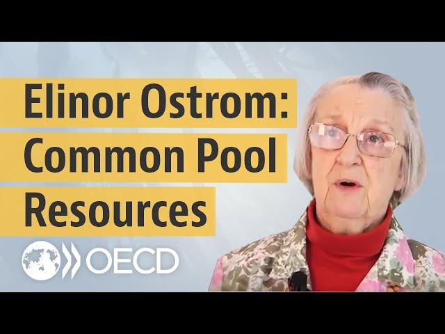 Sustainable earth: Nobel laureate, Elinor Ostrom, on how can we manage common-pool resources