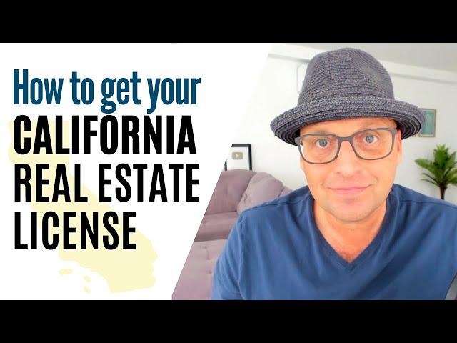 How to get your California Real Estate license