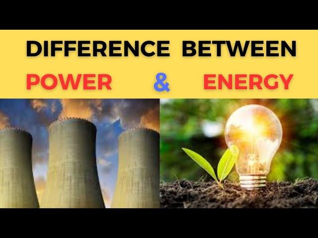 Difference between Power and Energy  || Power vs Energy