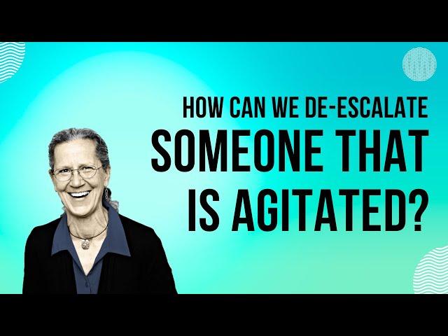 Time with Teepa: How Can We De-escalate Someone That is Agitated?