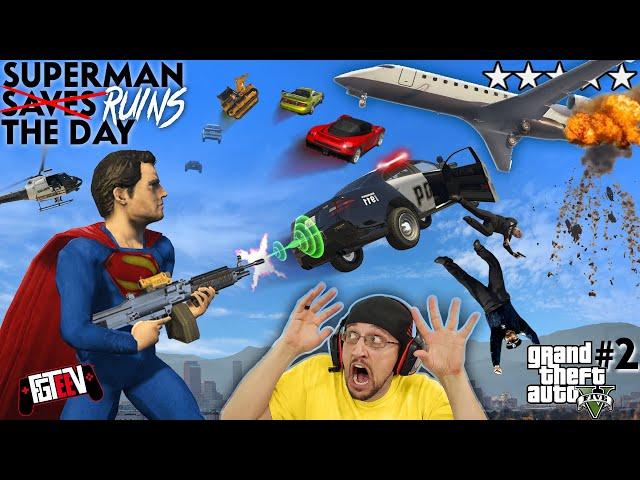 SUPERMAN RUINS THE DAY!  Car Launching Mod 4 GRAND THEFT AUTO 5! FGTEEV = No Friends