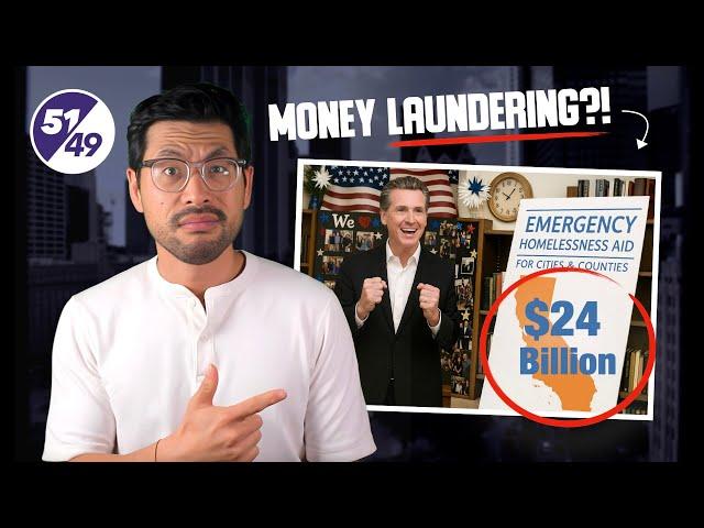 EXPOSING Gavin Newsom's Homelessness SCAM — $24 Billion "MISSING"