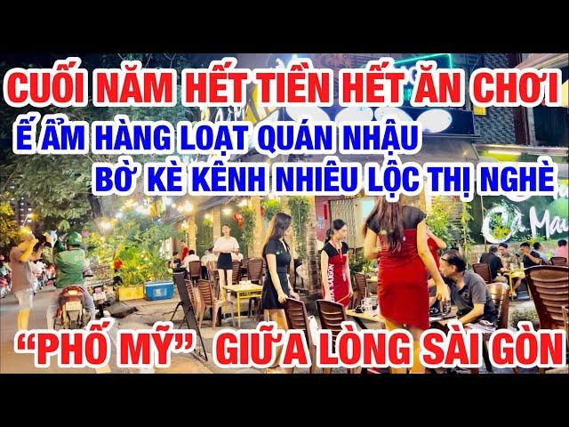 CUỐI NĂM HẾT TIỀN HẾT NH.ẬU HÀNG LOẠT QUÁN ĂN Ế KHÁCH BỜ KÈ KÊNH NHIÊU LỘC THỊ NGHÈ