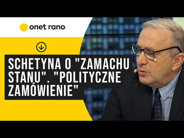 Grzegorz Schetyna o "zamachu stanu". "Polityczne zamówienie"