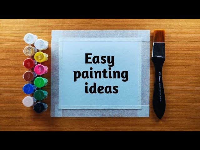 5 Very Easy painting Ideas for Beginners / Artwork by Vishal