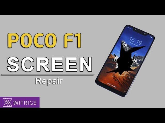 Xiaomi Pocophone F1 Screen Repair Guide