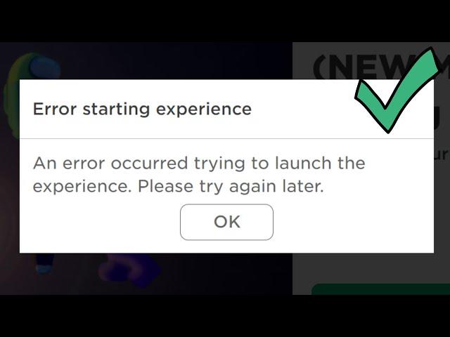 Fix error starting experience roblox an error occurred trying to launch the experience try again