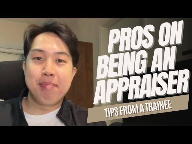 Four Pros of Being A Real Estate Appraiser Trainee