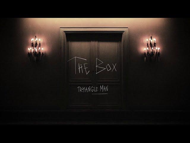 The Box - Tryangle Man