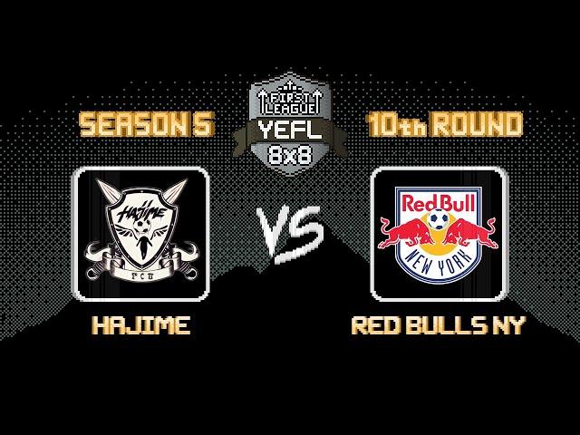 10th Round YEFL 8x8 S5 «FIRST LEAGUE» - Hajime 1-12 Red Bulls NY