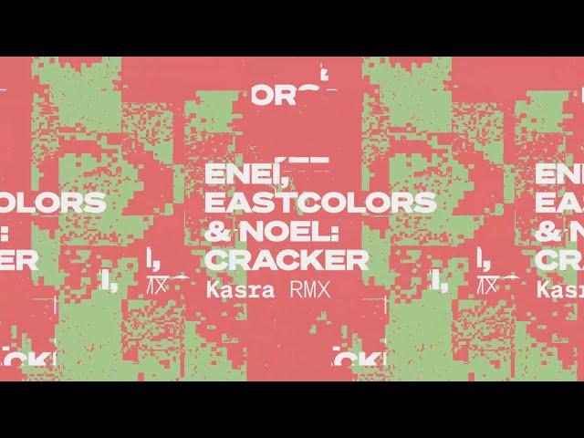 Enei, Eastcolors & Noel -  Cracker (Kasra Remix)