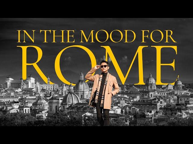 IN THE MOOD FOR ROME | The Legacy of the Eternal City | The Ultimate Travel Guide to Rome, Italy