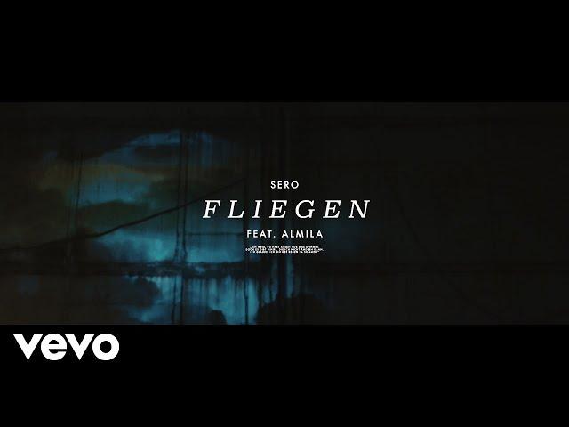 Sero - Fliegen ft. ALMILA