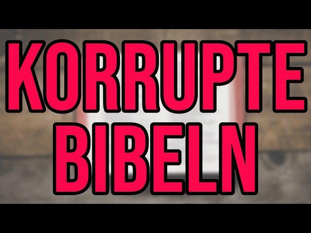 Ist deine Bibel KORRUPT? - Prüfe nach!